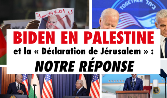 Biden en Palestine et la "Déclaration de Jérusalem"