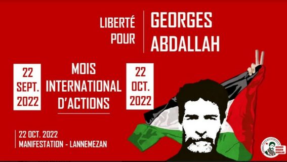 Du 22 septembre au 22 octobre 2022 : Mobilisation pour la libération de Georges Abdallah