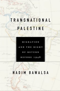 La Palestine transnationale : Migration et droit au retour avant 1948