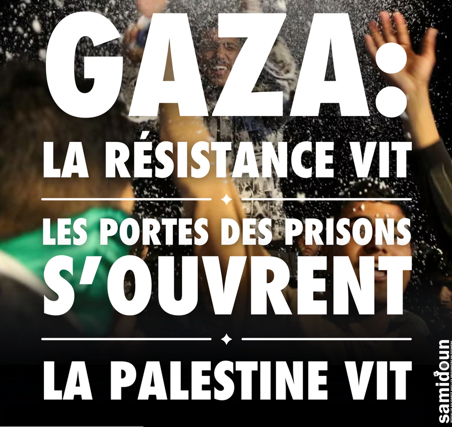 Gaza : La résistance vit, les portes de la prison s’ouvrent – Sur la voie de la libération et du retour (Samidoun)